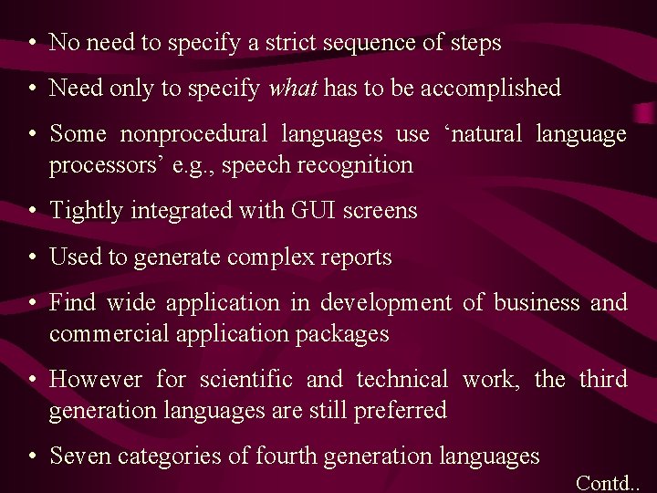 • No need to specify a strict sequence of steps • Need only • No need to specify a strict sequence of steps • Need only