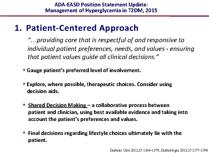 ADA-EASD Position Statement Update: Management of Hyperglycemia in T 2 DM, 2015 1. Patient-Centered