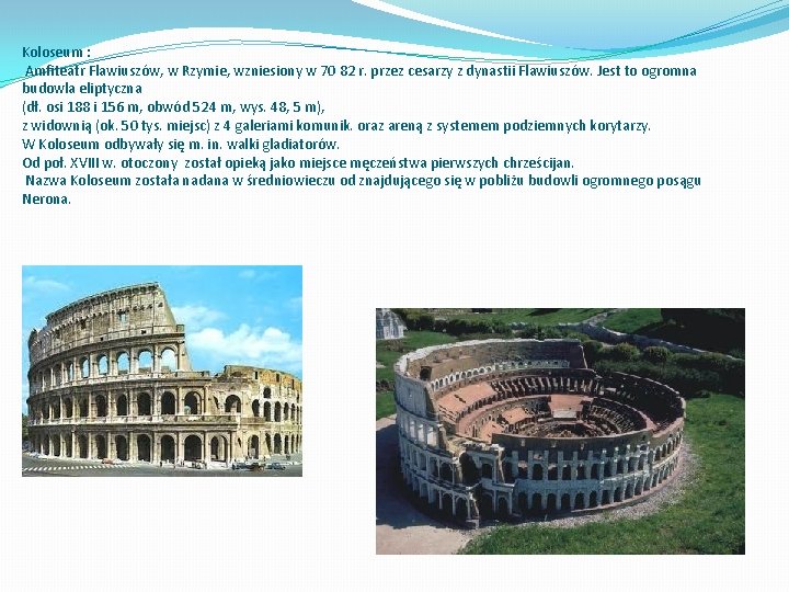 Koloseum : Amfiteatr Flawiuszów, w Rzymie, wzniesiony w 70 82 r. przez cesarzy z