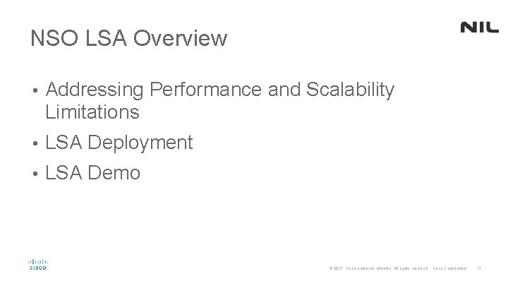 NSO LSA Overview • Addressing Performance and Scalability Limitations • LSA Deployment • LSA
