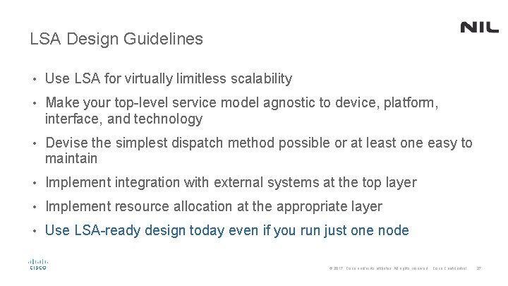 LSA Design Guidelines • Use LSA for virtually limitless scalability • Make your top-level