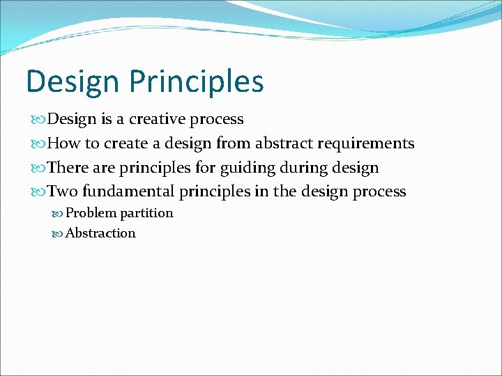 Design Principles Design is a creative process How to create a design from abstract