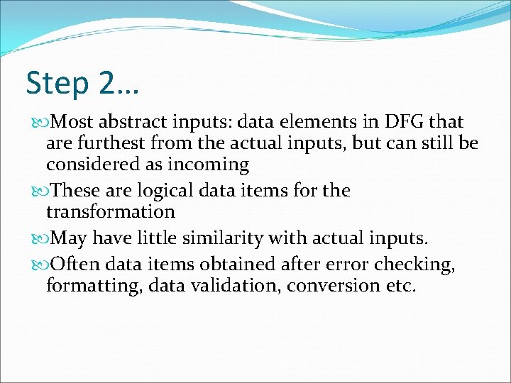 Step 2… Most abstract inputs: data elements in DFG that are furthest from the