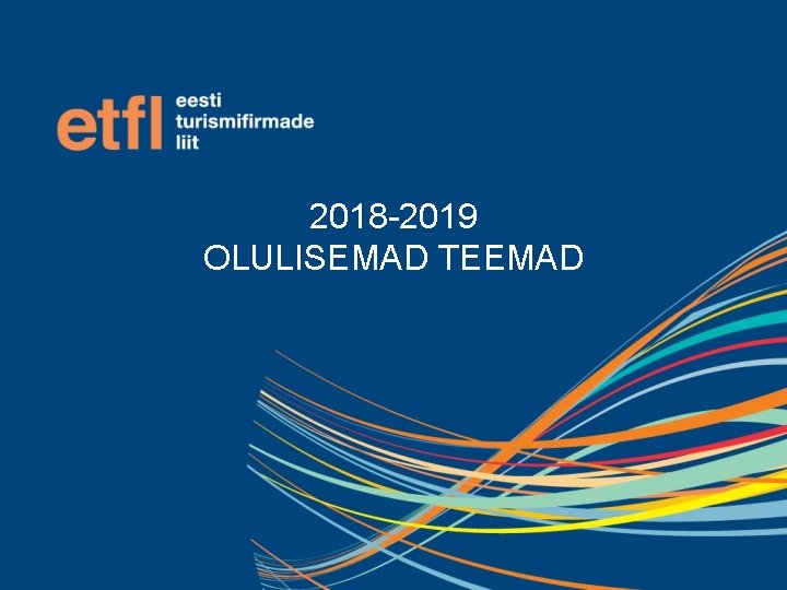 2018 -2019 OLULISEMAD TEEMAD 