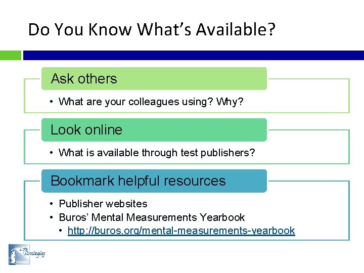 Do You Know What’s Available? Ask others • What are your colleagues using? Why?