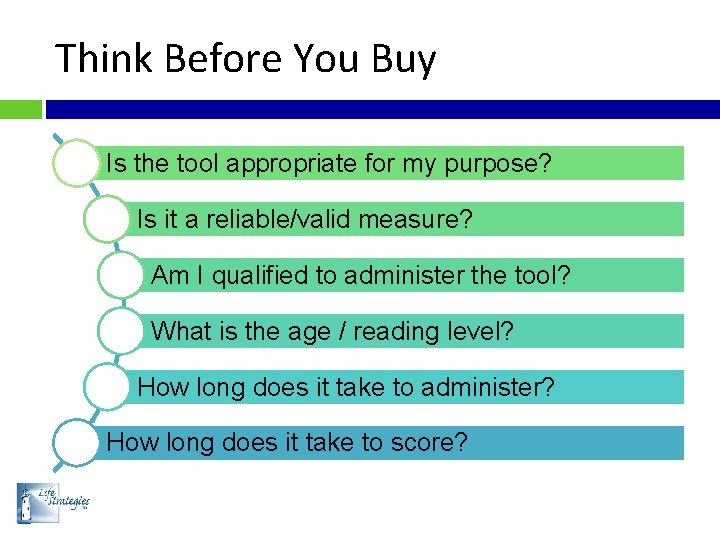 Think Before You Buy Is the tool appropriate for my purpose? Is it a