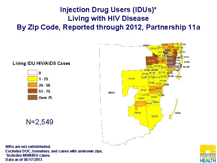 Injection Drug Users (IDUs)* Living with HIV Disease By Zip Code, Reported through 2012,