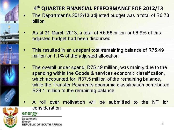 4 th QUARTER FINANCIAL PERFORMANCE FOR 2012/13 • The Department’s 2012/13 adjusted budget was