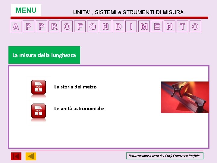 MENU UNITA’ , SISTEMI e STRUMENTI DI MISURA A P P R O F MENU UNITA’ , SISTEMI e STRUMENTI DI MISURA A P P R O F