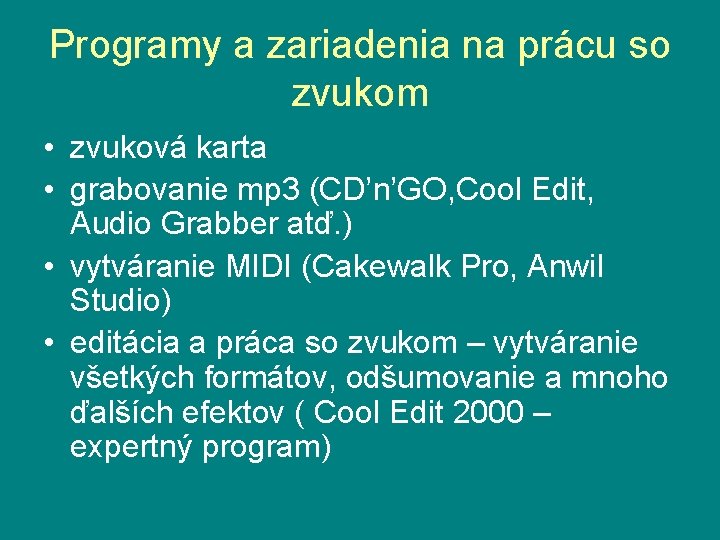 Programy a zariadenia na prácu so zvukom • zvuková karta • grabovanie mp 3