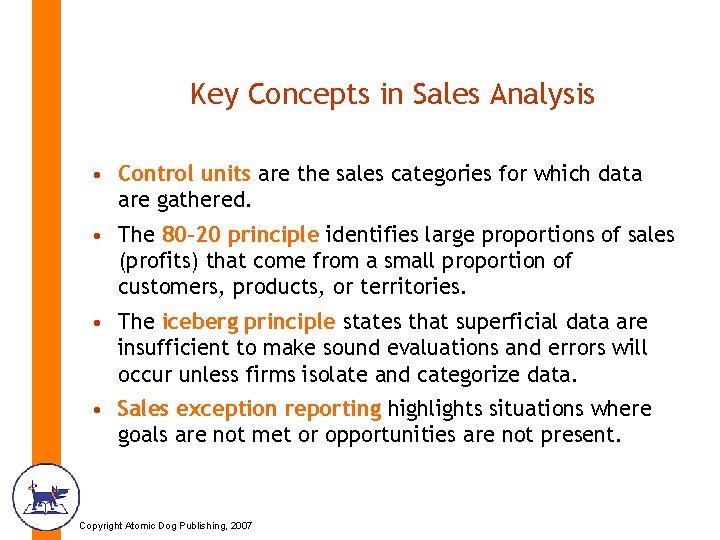 Key Concepts in Sales Analysis • Control units are the sales categories for which