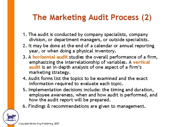 The Marketing Audit Process (2) 1. The audit is conducted by company specialists, company