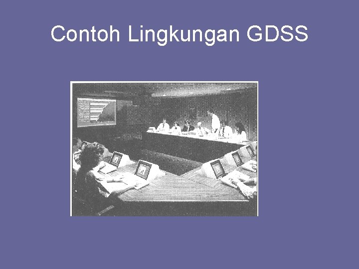 Contoh Lingkungan GDSS 