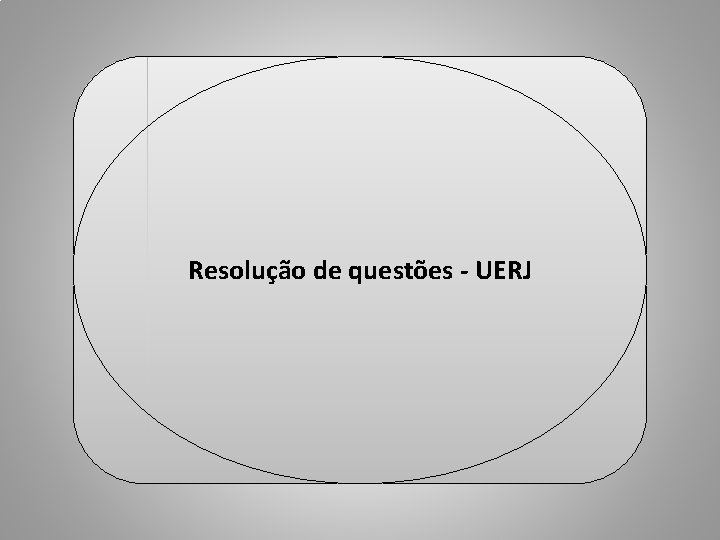 Professor Ulisses Mauro Lima Resolução de questões - UERJ historiaula. wordpress. com 