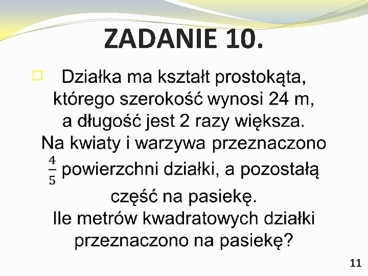 ZADANIE 10. � 11 