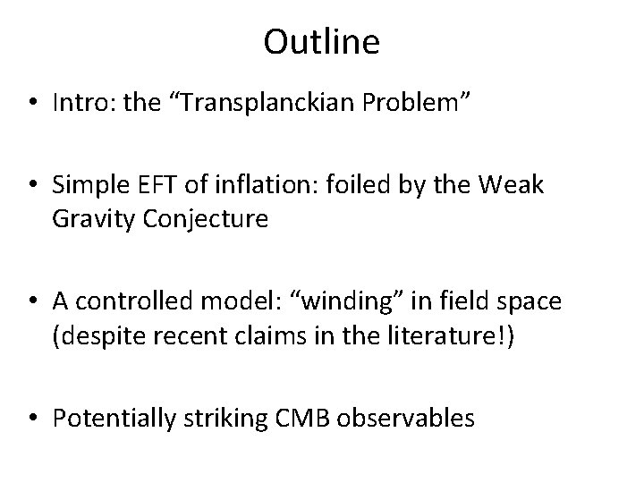 Outline • Intro: the “Transplanckian Problem” • Simple EFT of inflation: foiled by the