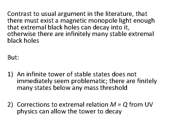 Contrast to usual argument in the literature, that there must exist a magnetic monopole