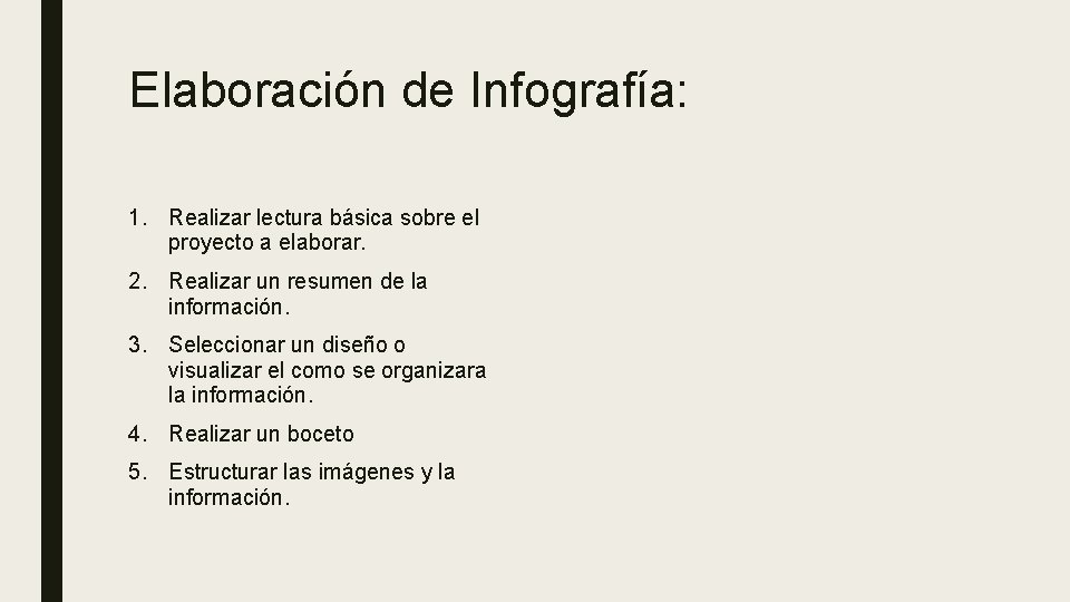 Elaboración de Infografía: 1. Realizar lectura básica sobre el proyecto a elaborar. 2. Realizar