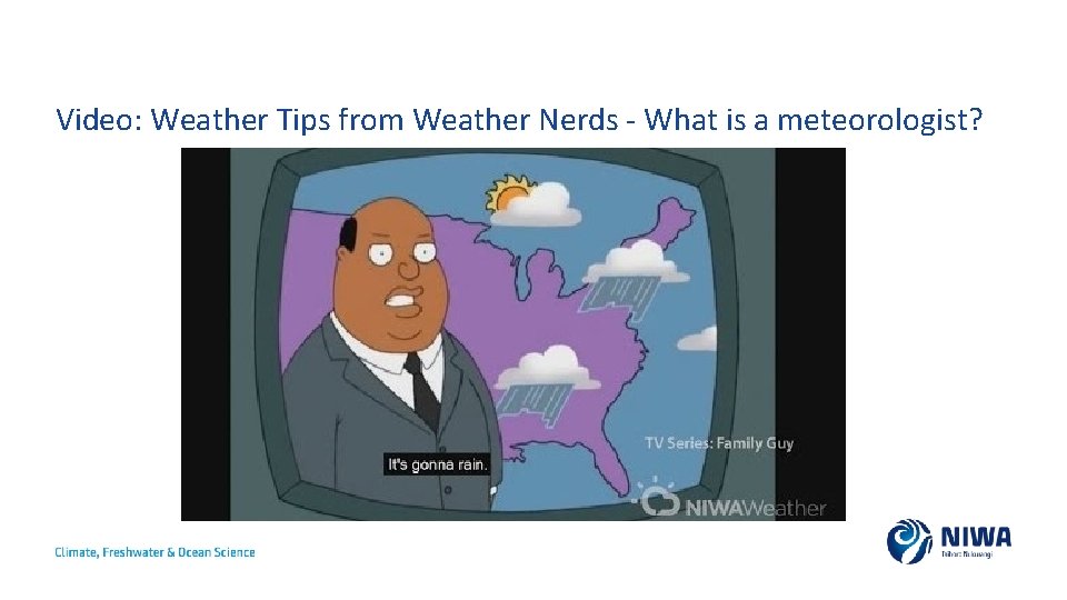 Video: Weather Tips from Weather Nerds - What is a meteorologist? 