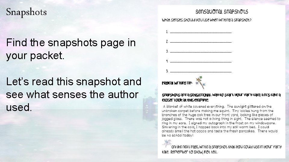 Snapshots Find the snapshots page in your packet. Let’s read this snapshot and see