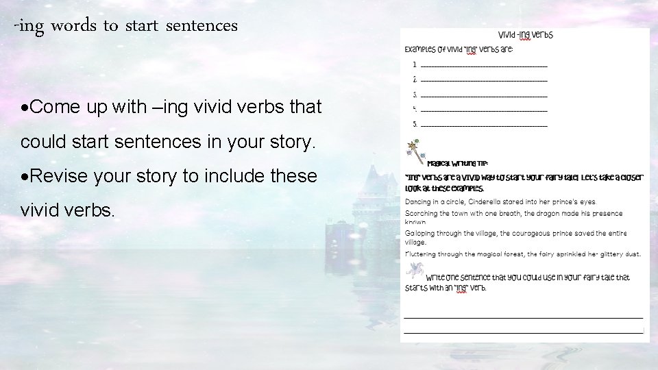 -ing words to start sentences ·Come up with –ing vivid verbs that could start