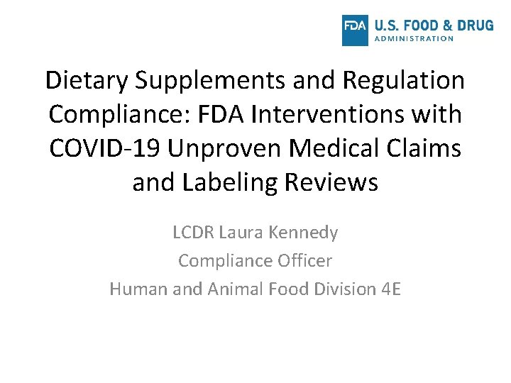 Dietary Supplements and Regulation Compliance: FDA Interventions with COVID-19 Unproven Medical Claims and Labeling