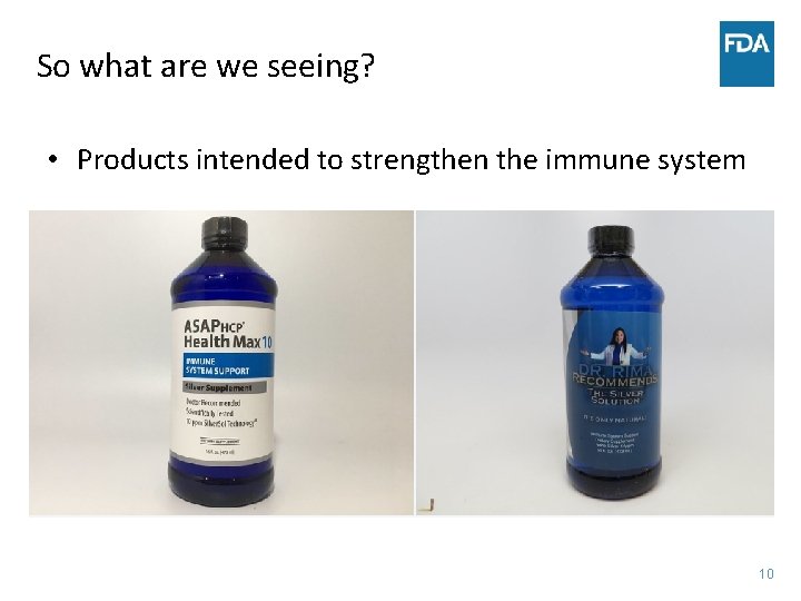 So what are we seeing? • Products intended to strengthen the immune system 10