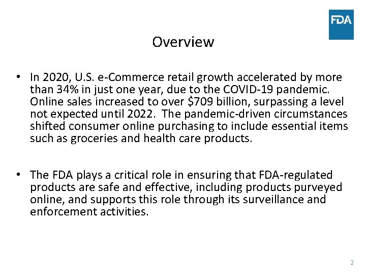 Overview • In 2020, U. S. e-Commerce retail growth accelerated by more than 34%