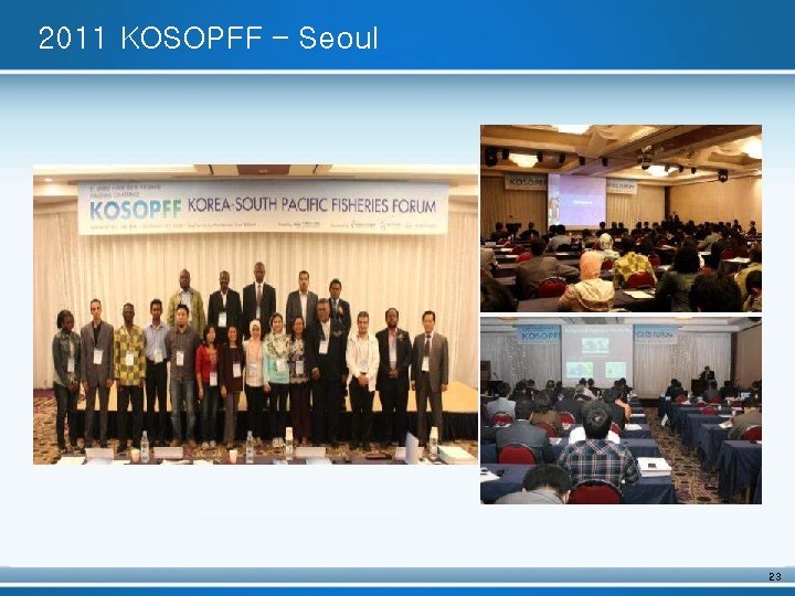 2011 KOSOPFF – Seoul 23 