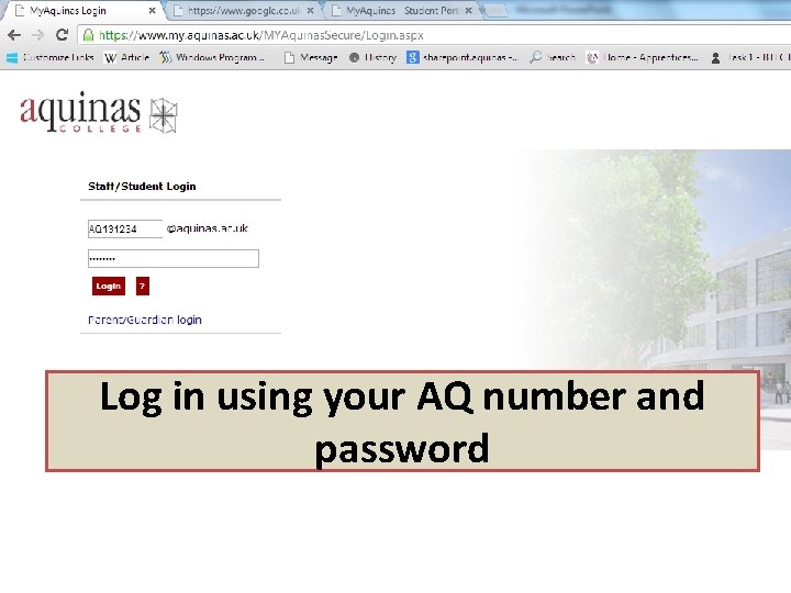 Log in using your AQ number and password 