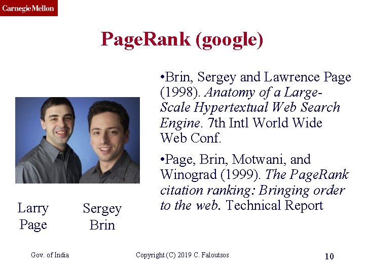 CMU SCS Page. Rank (google) Larry Page Gov. of India Sergey Brin • Brin,