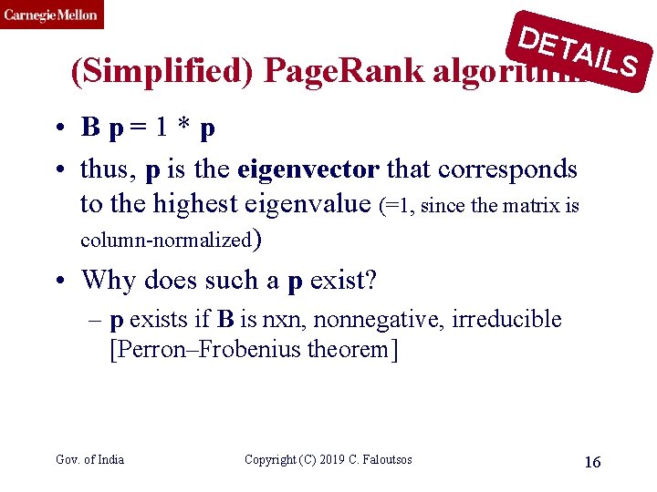 CMU SCS DET AILS (Simplified) Page. Rank algorithm • Bp=1*p • thus, p is