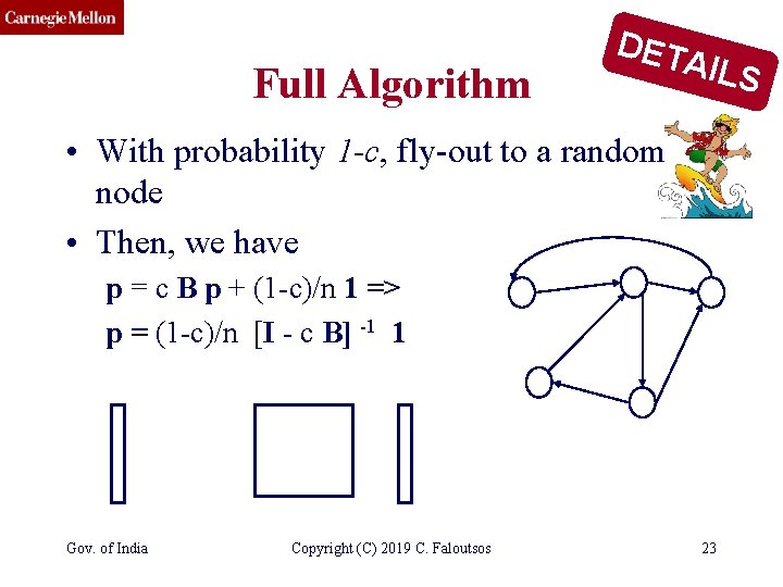 CMU SCS Full Algorithm DET AILS • With probability 1 -c, fly-out to a