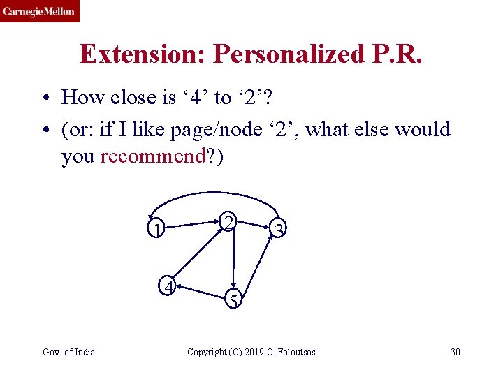 CMU SCS Extension: Personalized P. R. • How close is ‘ 4’ to ‘