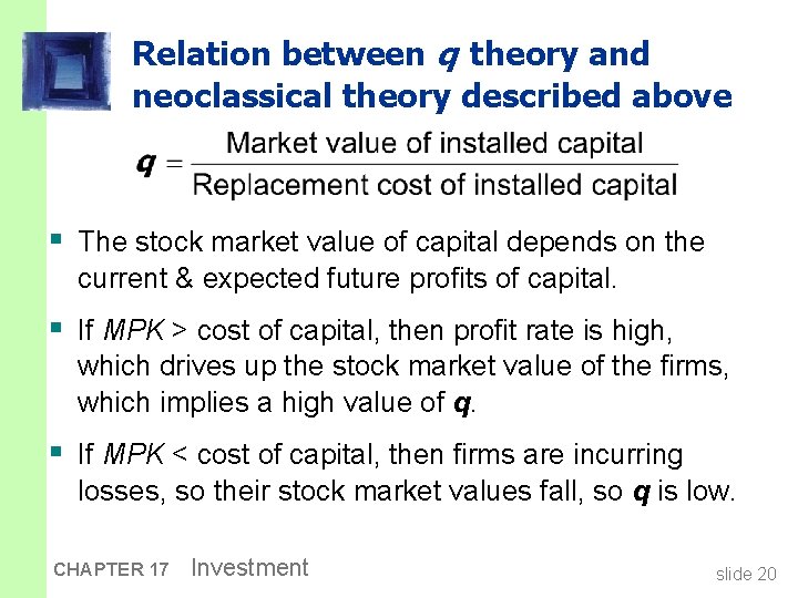 Relation between q theory and neoclassical theory described above § The stock market value
