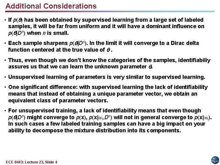 Additional Considerations • If p( ) has been obtained by supervised learning from a