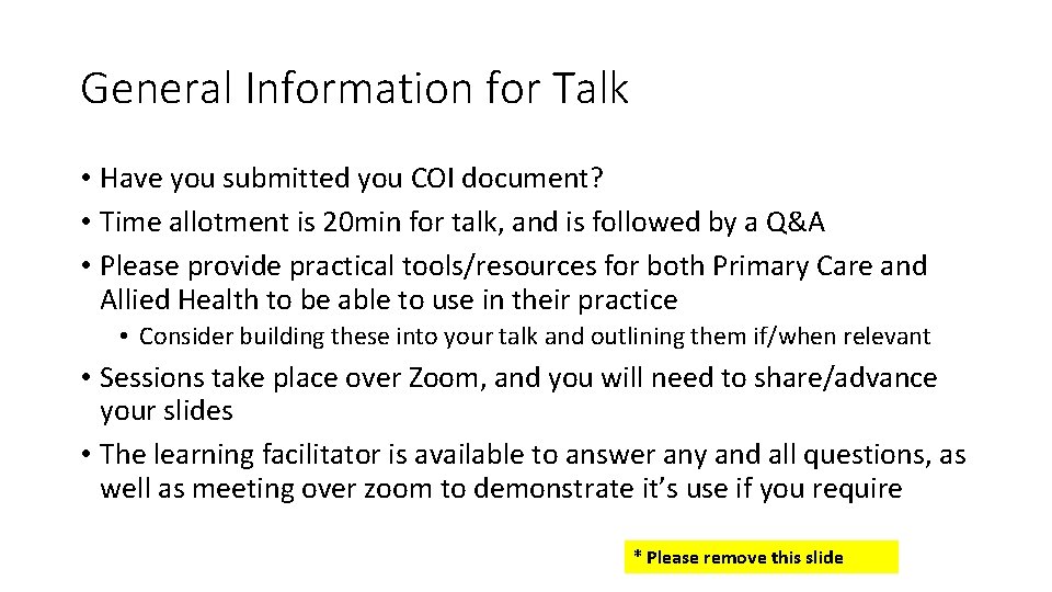 General Information for Talk • Have you submitted you COI document? • Time allotment