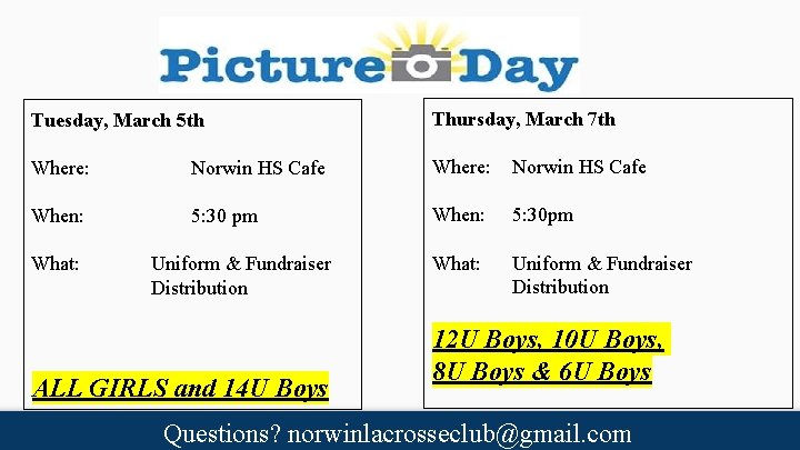 Tuesday, March 5 th Thursday, March 7 th Where: Norwin HS Cafe When: 5: