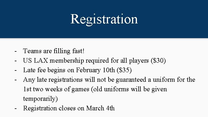 Registration - Teams are filling fast! US LAX membership required for all players ($30)