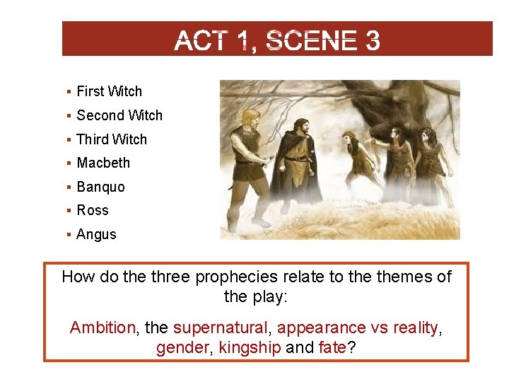 § First Witch § Second Witch § Third Witch § Macbeth § Banquo §