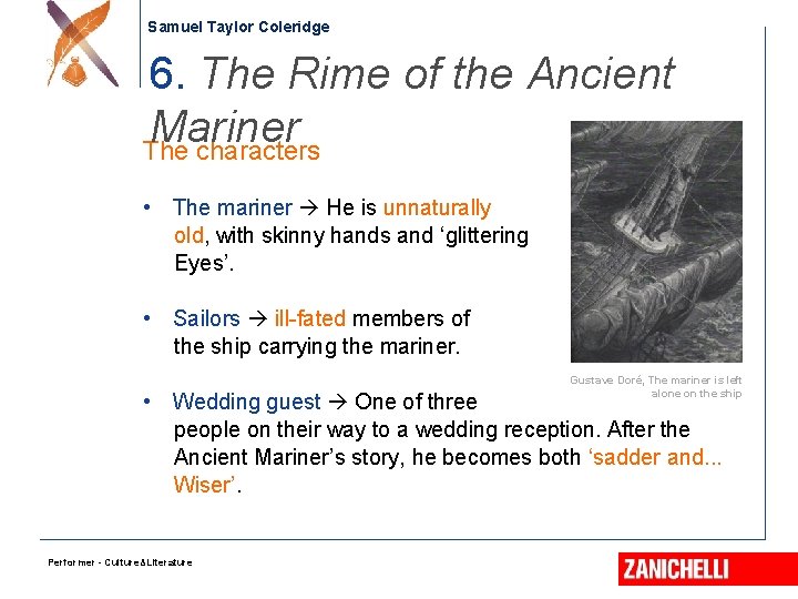 Samuel Taylor Coleridge 6. The Rime of the Ancient Mariner The characters • The