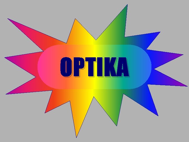 OPTIKA 