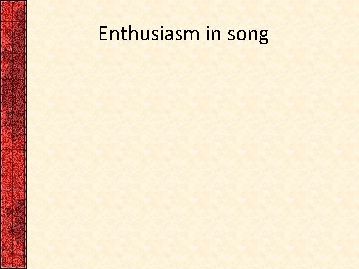 Enthusiasm in song 