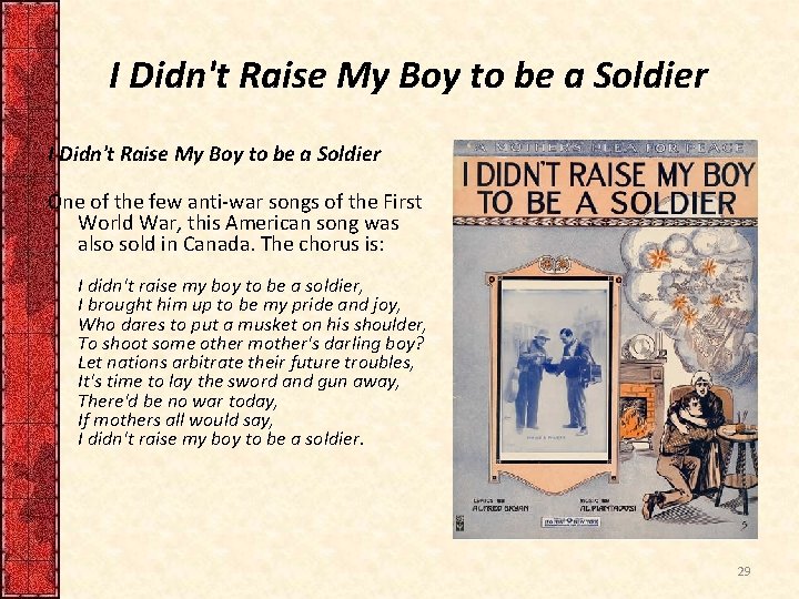 I Didn't Raise My Boy to be a Soldier One of the few anti-war