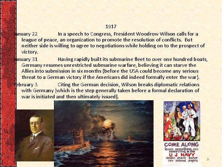 1917 January 22 In a speech to Congress, President Woodrow Wilson calls for a