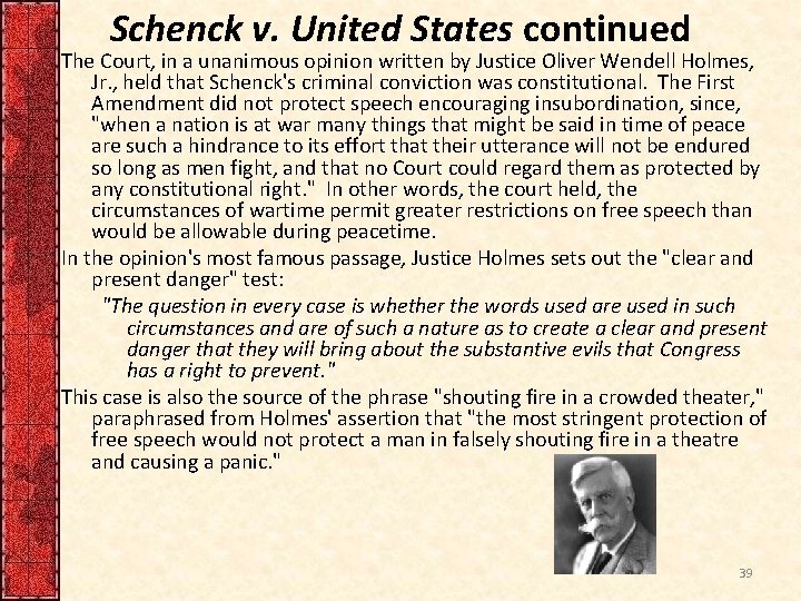 Schenck v. United States continued The Court, in a unanimous opinion written by Justice