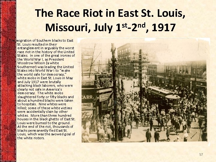 The Race Riot in East St. Louis, Missouri, July 1 st-2 nd, 1917 The