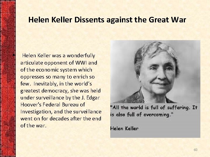 Helen Keller Dissents against the Great War • Helen Keller was a wonderfully articulate
