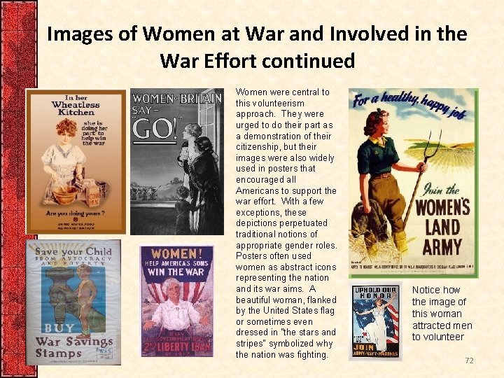 Images of Women at War and Involved in the War Effort continued Women were