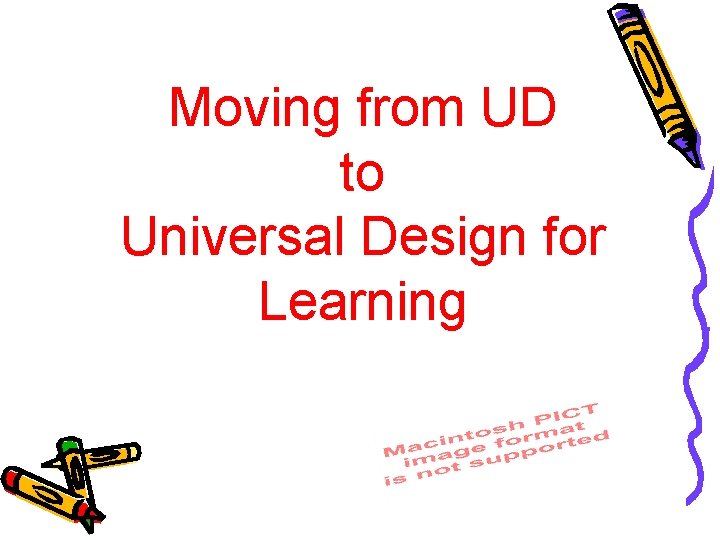 Moving from UD to Universal Design for Learning 